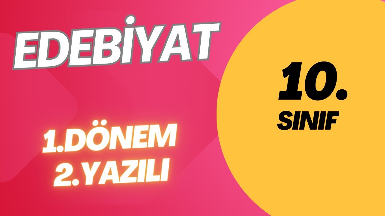 10.Sınıf Edebiyat 1. Dönem 2. Yazılı Soruları Yeni Sistem #sınavsoruları
