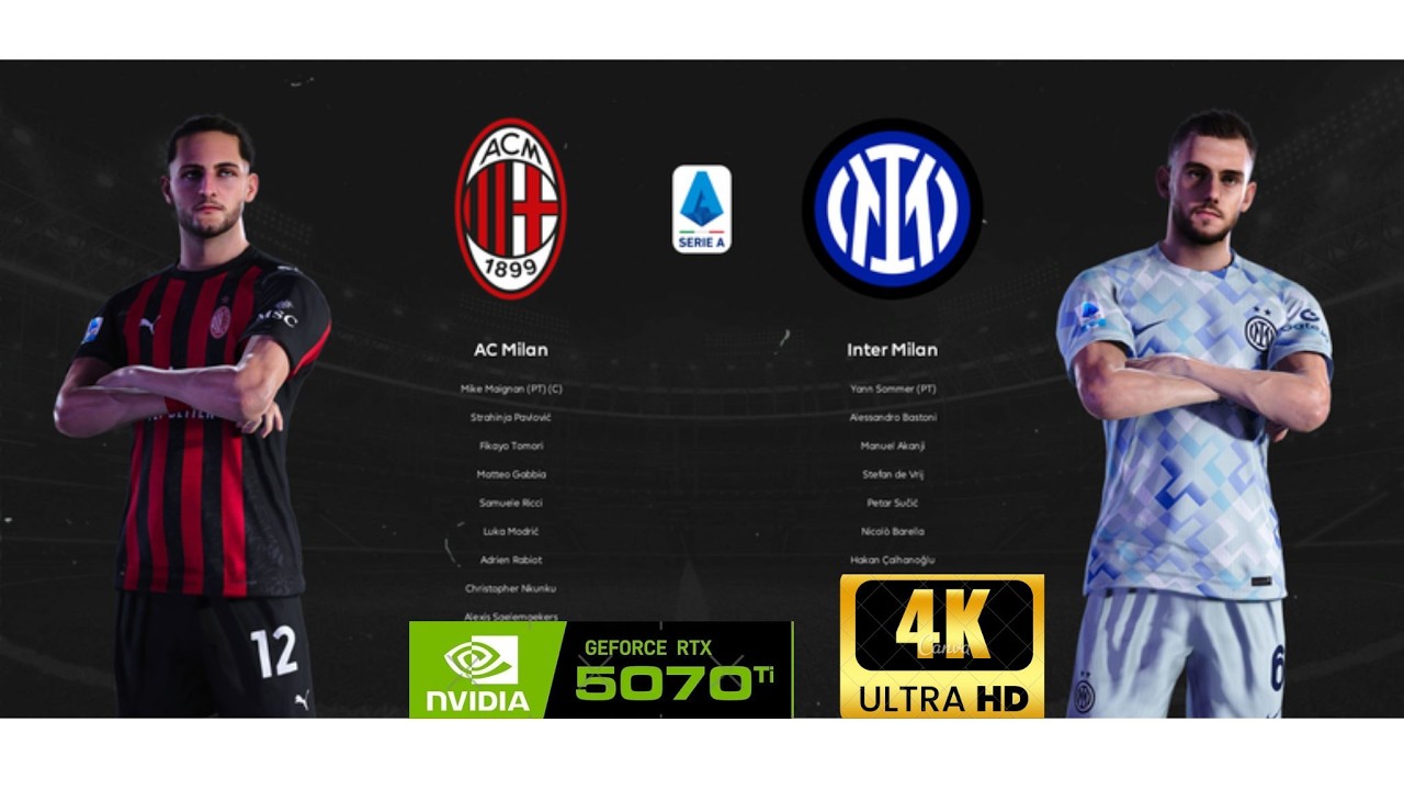 FootballLife26 Derby Milan : AC Milan vs Inter - Rivalry for Life (4K, High Definition,RTX 5070 Ti)