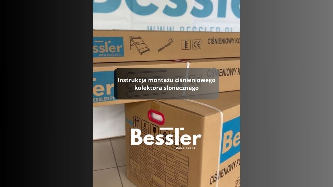 🔧 Bessler &ndash; Instrukcja montażu ciśnieniowego kolektora słonecznego krok po kroku | Oficjalna