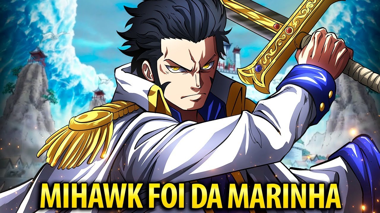 MIHAWK ERA MARINHEIRO E MATOU UM ALMIRANTE ESPADACHIM!! A HISTÓRIA NÃO CONTADA DE SEU PASSADO!!