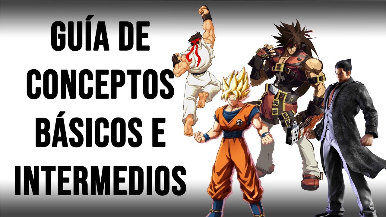 ¿Cómo jugar y entender los juegos de lucha/fighting games? Guía de conceptos básicos e intermedios