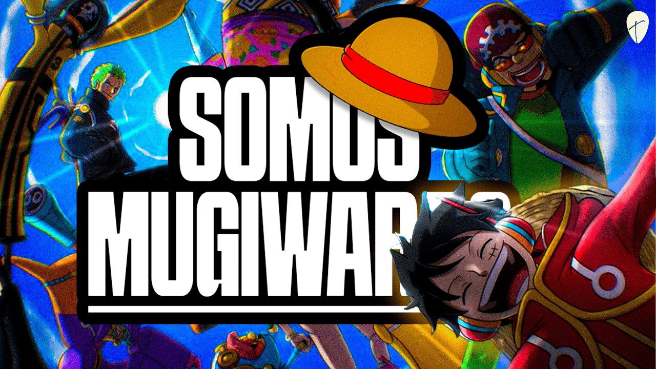 ONE PIECE: SOMOS MUGIWARAS | El Himno de los Sombrero de Paja
