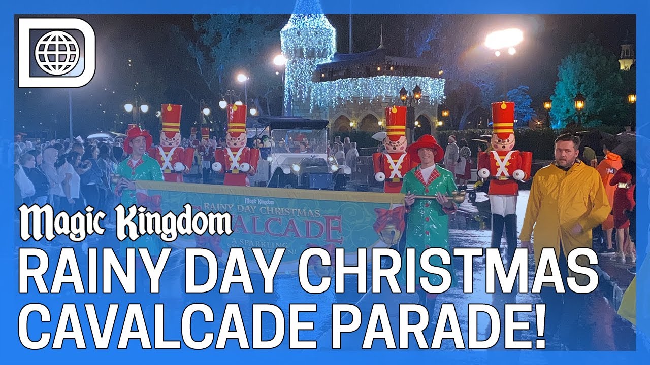 Rainy Day Christmas Cavalcade Parade - Magic Kingdom
