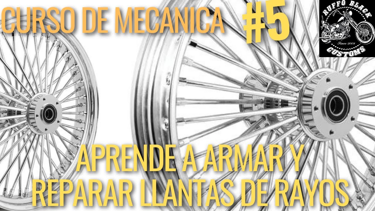 curso de mecanica #5  llantas de rayos