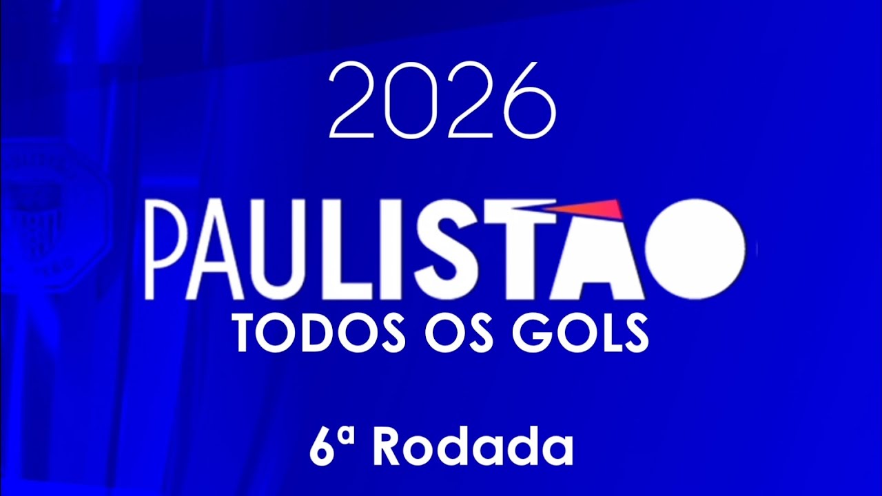 Todos os gols Paulistão (6ª Rodada) 2026