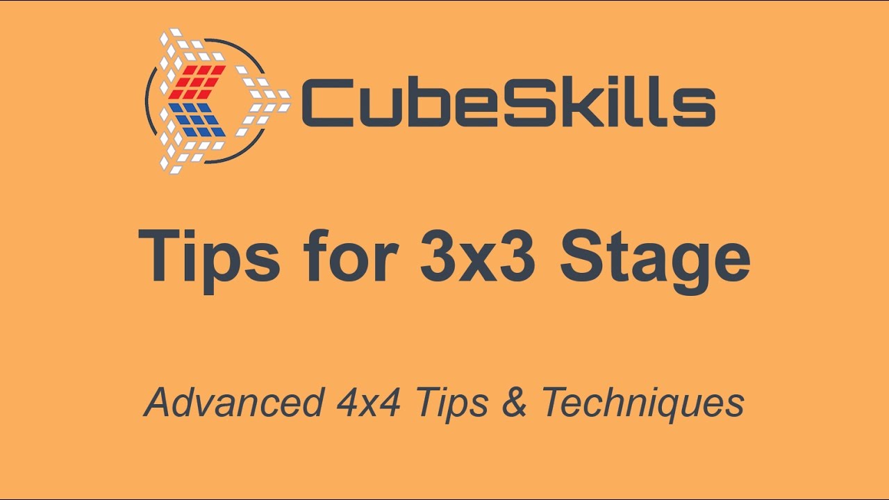 Advanced 4x4 Tips - 3x3 Stage