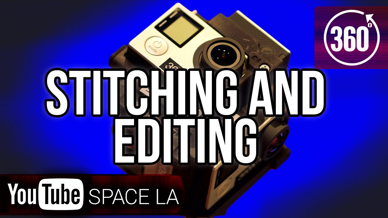 How to stitch and edit 360&deg; video! | Post-Production | YouTube Space LA
