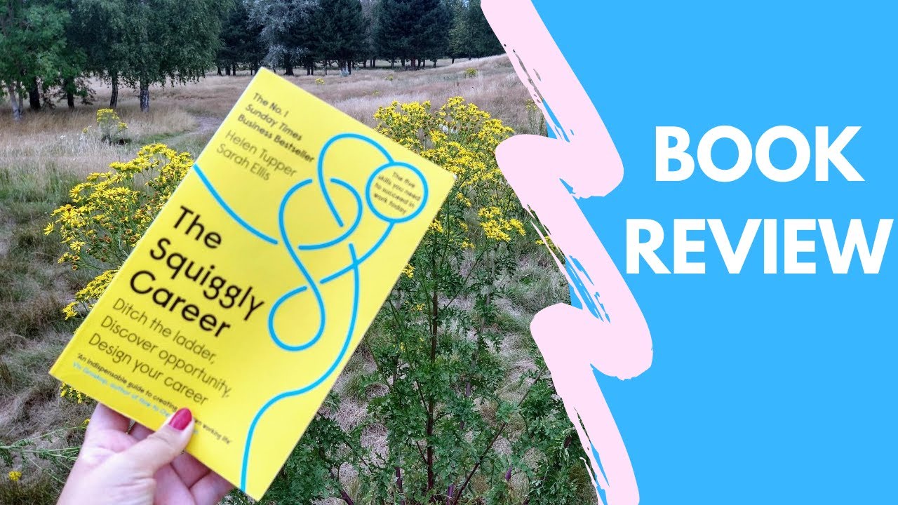 Book review: The squiggly career by Helen Tupper and Sarah Ellis | Better you books - business