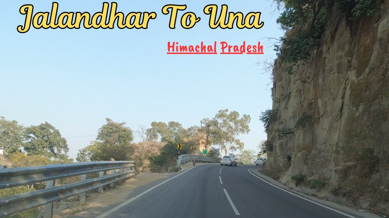 Jalandhar To Una | Himachal Pradesh | Una Road Trip |