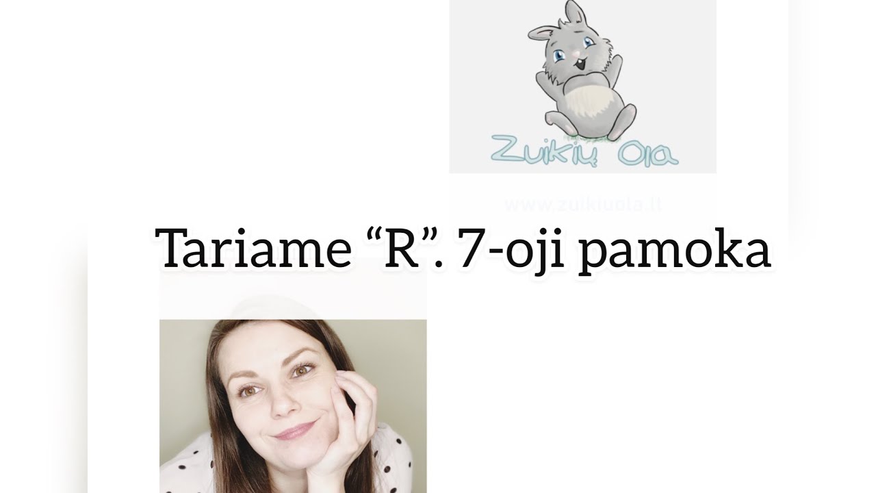 TARIAME “R”. 7-oji pamoka. LOGOPEDAS