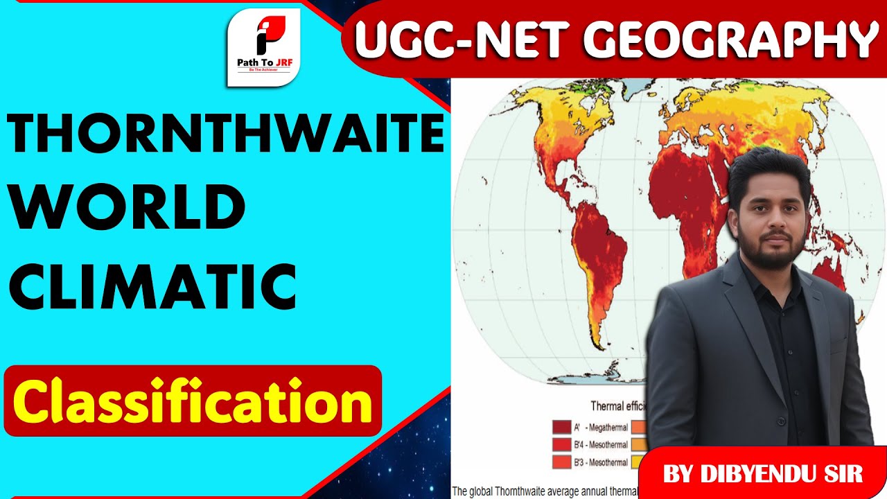 UGC-NET Geography  Thornthwaite World Climatic Classification Explained 🌍