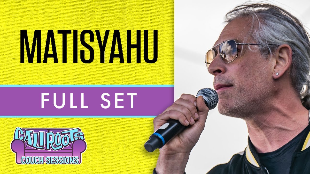 Matisyahu | Full Set [Recorded Live] - #CaliRoots2019 #CouchSessions