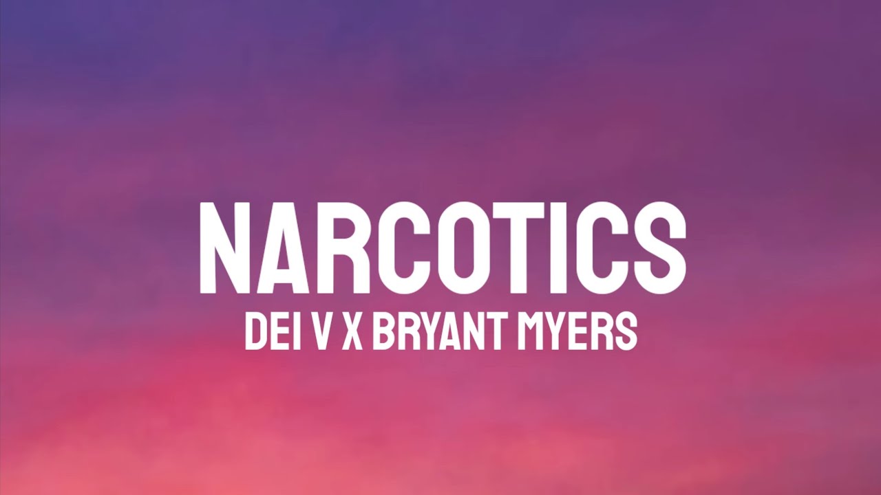 Dei V, Bryant Myers - Narcotics (Letra/Lyrics)