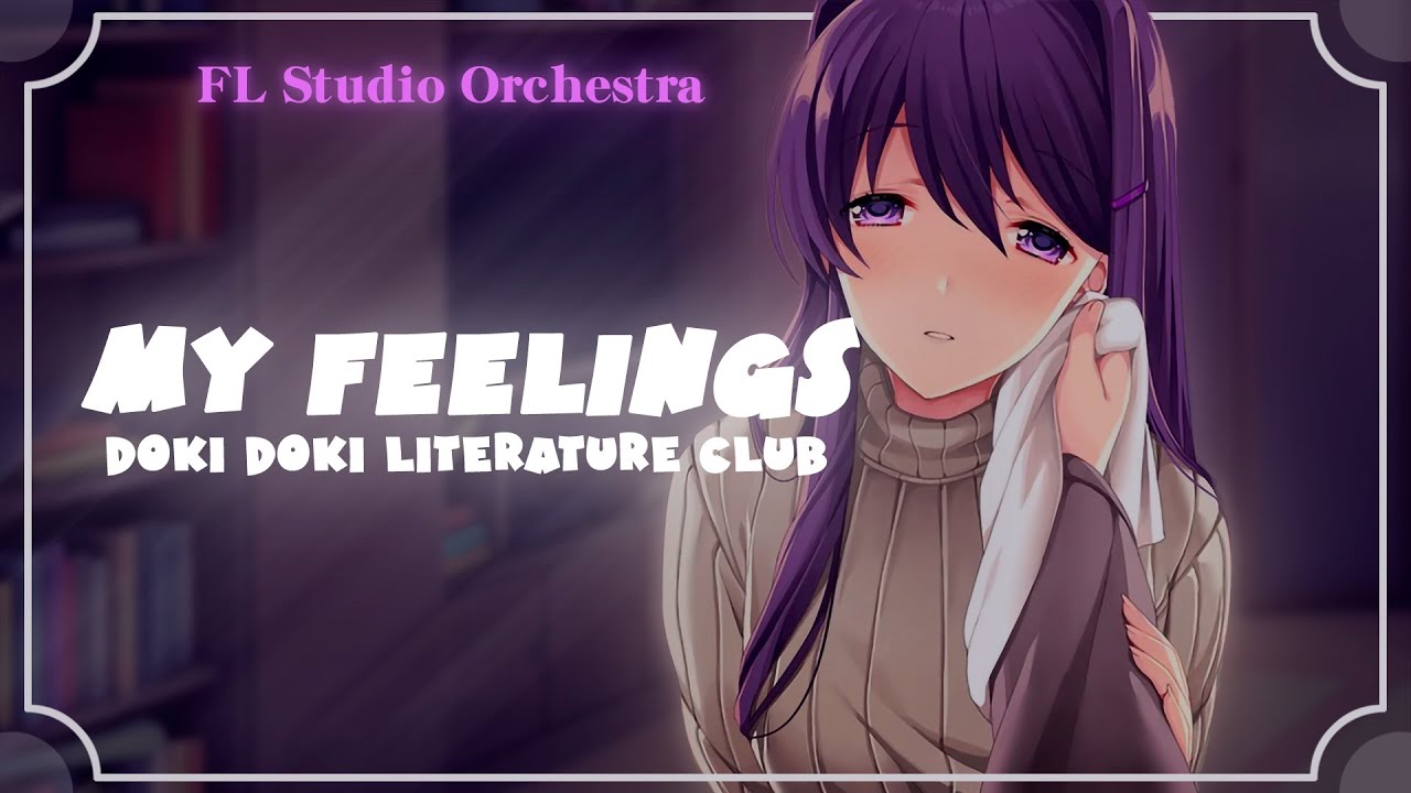 My Feelings - Doki Doki Literature Club Orchestra