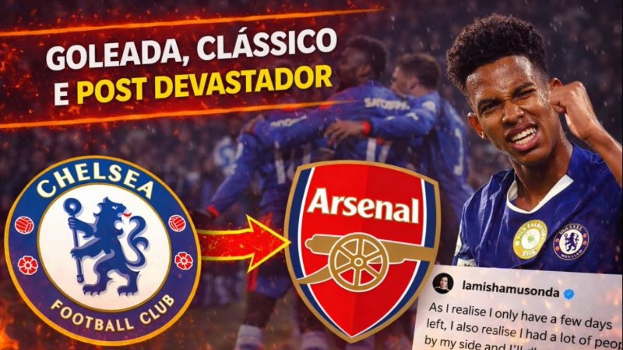 Goleada na FA Cup, Clássico contra o Arsenal e post devastador de Musonda | Chelsea em Análise