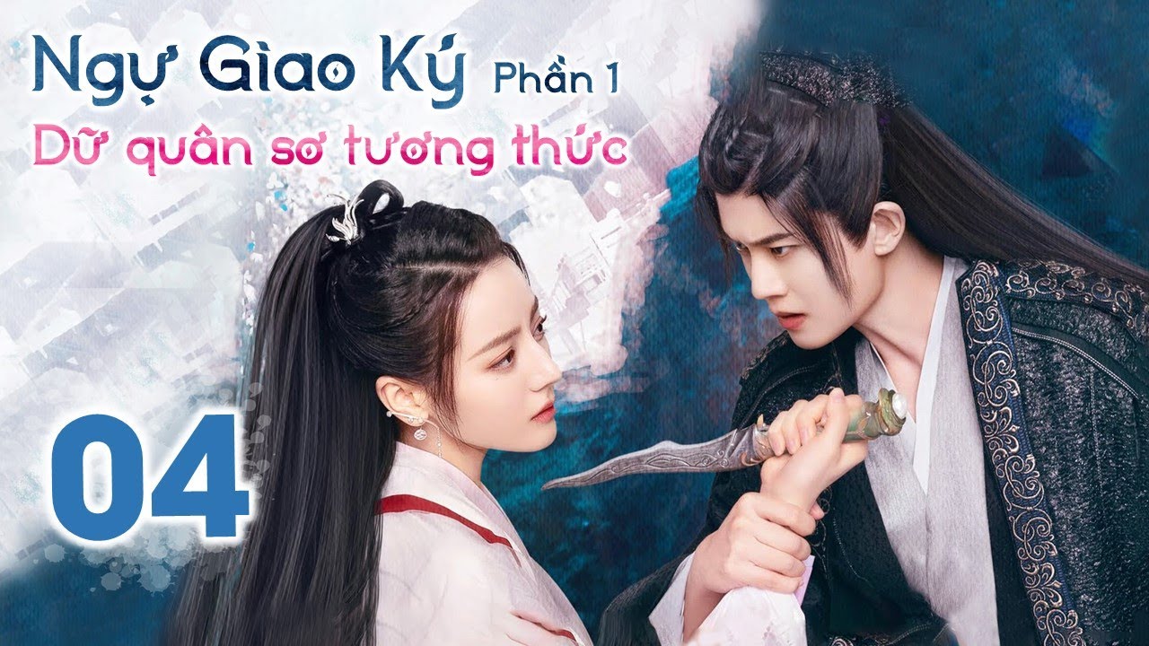 NGỰ GIAO KÝ: DỮ QUÂN SƠ TƯƠNG THỨC - Tập 04 | Phim Tiên Hiệp Cổ Trang Siêu Đỉnh 2022