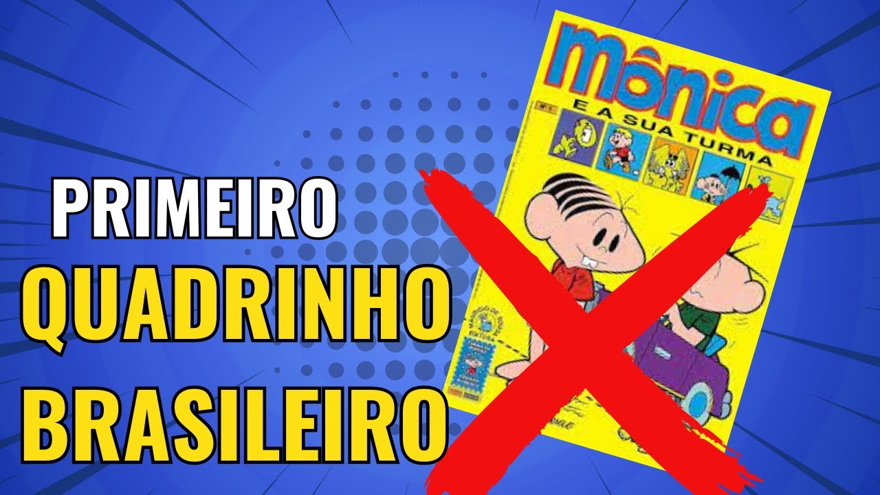 A HQ Brasileira Mais Antiga da História (e ninguém fala sobre isso)