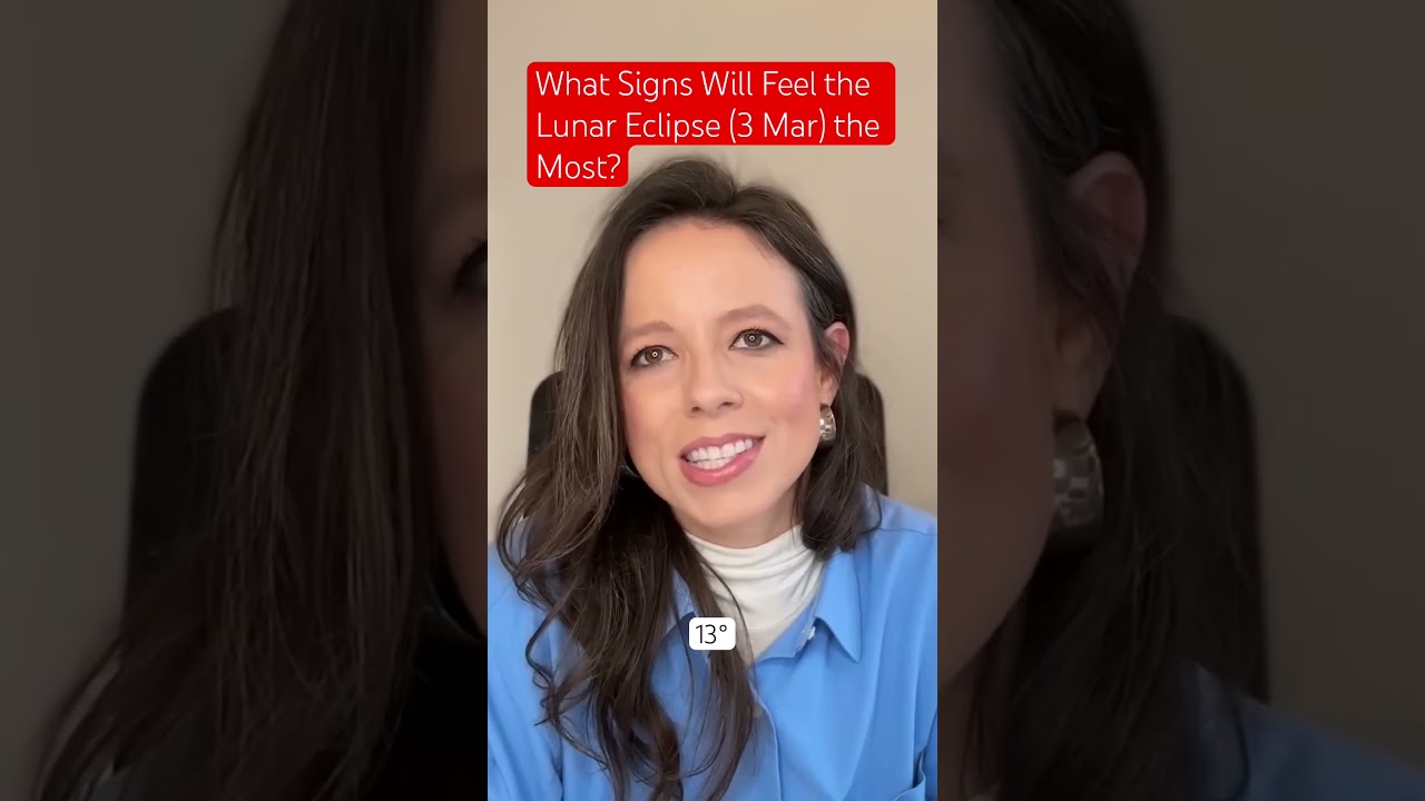 What Signs Will Feel the Full Moon Lunar Eclipse (3 Mar) the Most? #astrology