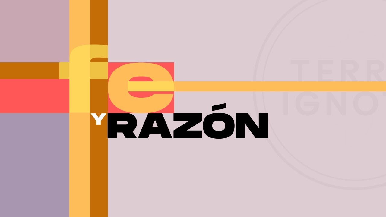 Fe y Razón