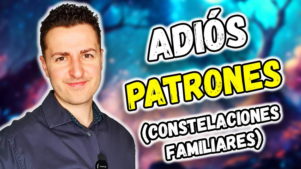 ⚡ &iexcl;ADI&Oacute;S PATRONES! ⚡ 5 PASOS PARA ROMPER PATRONES FAMILIARES DE DOLOR | Constelaciones Familiares