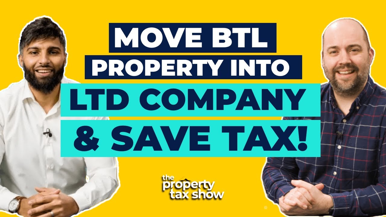 Why Landlords Move BTL Property into a Limited Company to SAVE TAX  | The Property Tax Show E03