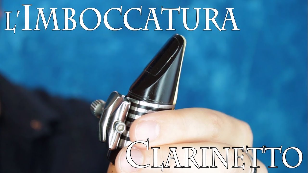 CLARINETTO - l'imboccatura