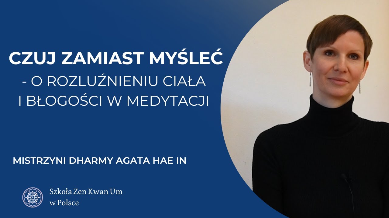 Czuj zamiast myśleć - o rozluźnieniu ciała i błogości w medytacji