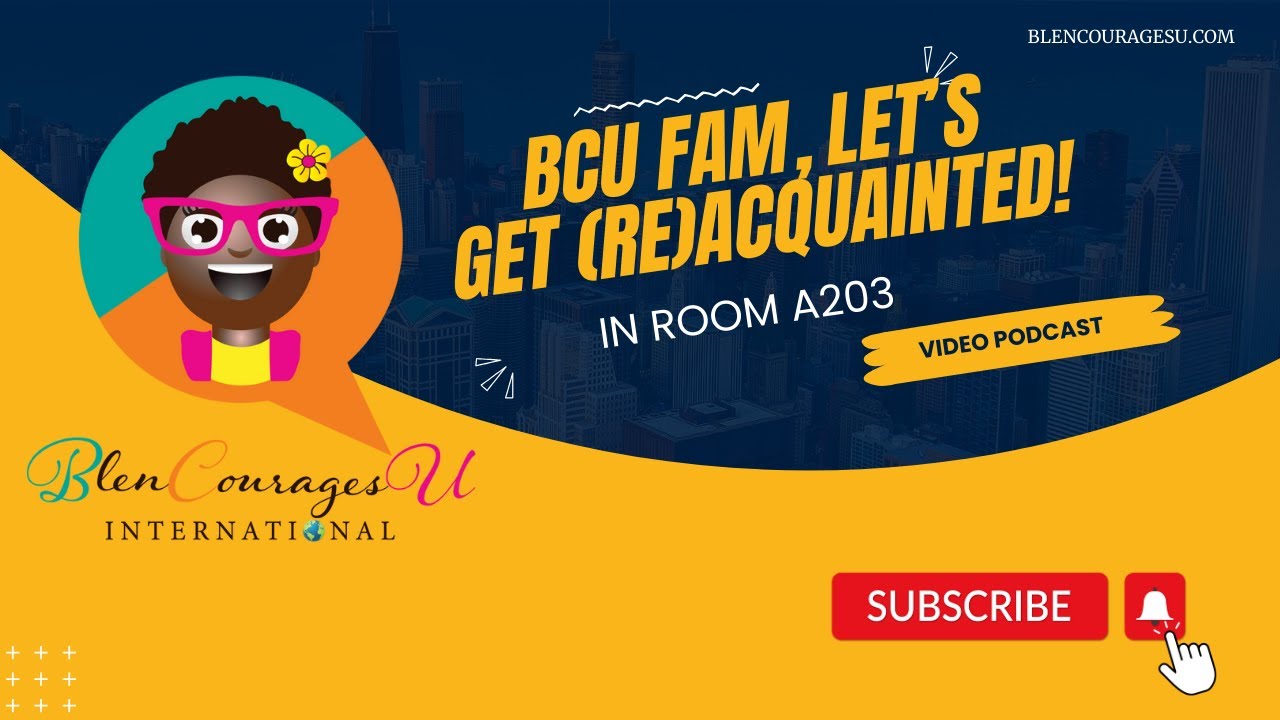 Let's get (re)acquainted, BCU Fam! | Room A203 | Podcast Ep #328