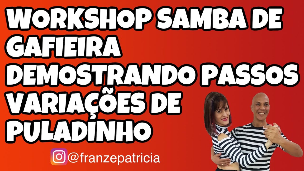 SAMBA DE GAFIEIRA WORKSHOP DEMOSTRANDO PASSOS VARIAÇÕES DE PULADINHO 21/08/21