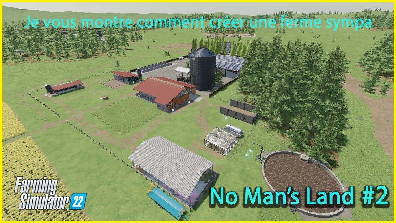[FS22]  No Man's Land | COMMENT CONSTRUIRE SA DEUXIÈME FERME | FarmingSimulator22