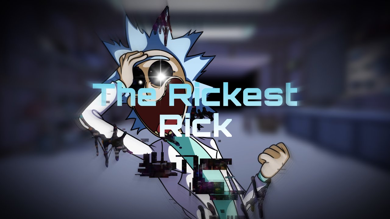 The Rickest Rick || OFFICIAL CHART