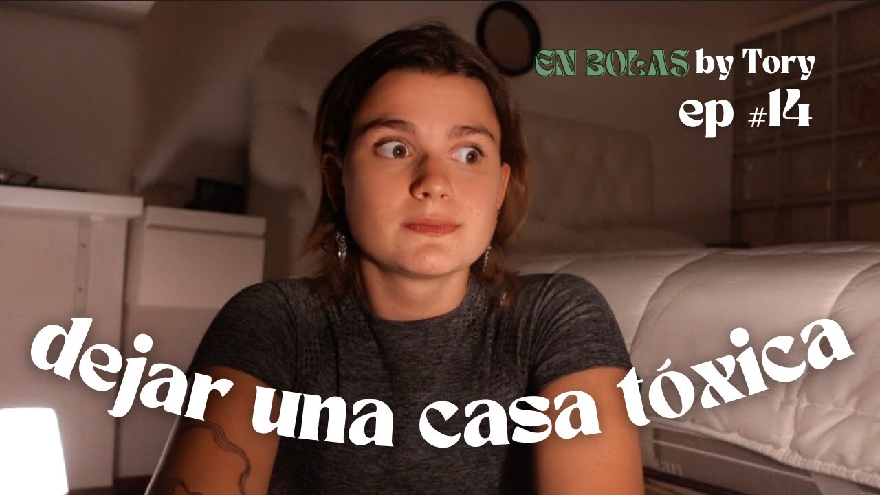 dejar una casa tóxica [videopodcast]