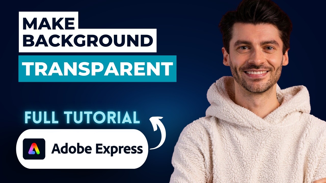 How to Make a Background Transparent in Adobe Express [2026 Full Guide]
