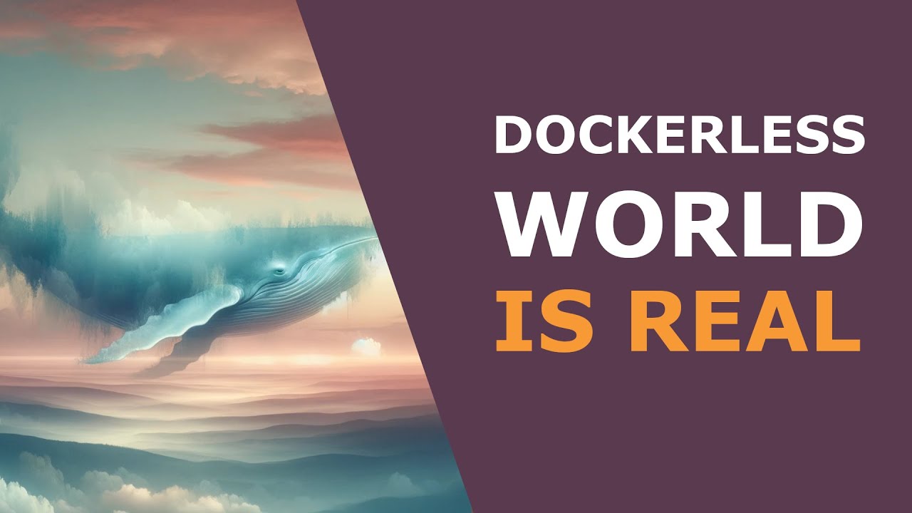 Dockerless World is real: course wrap up