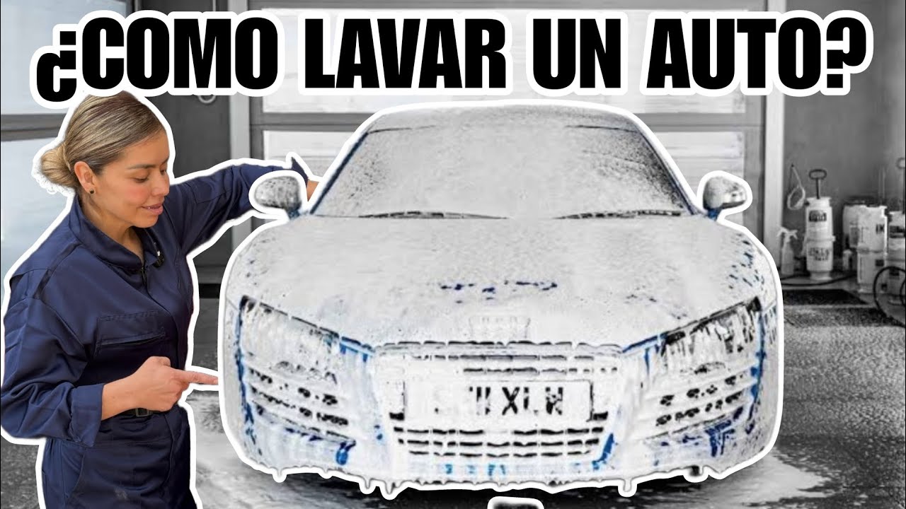 ASI PUEDES LAVAR TU AUTO CORRECTAMENTE