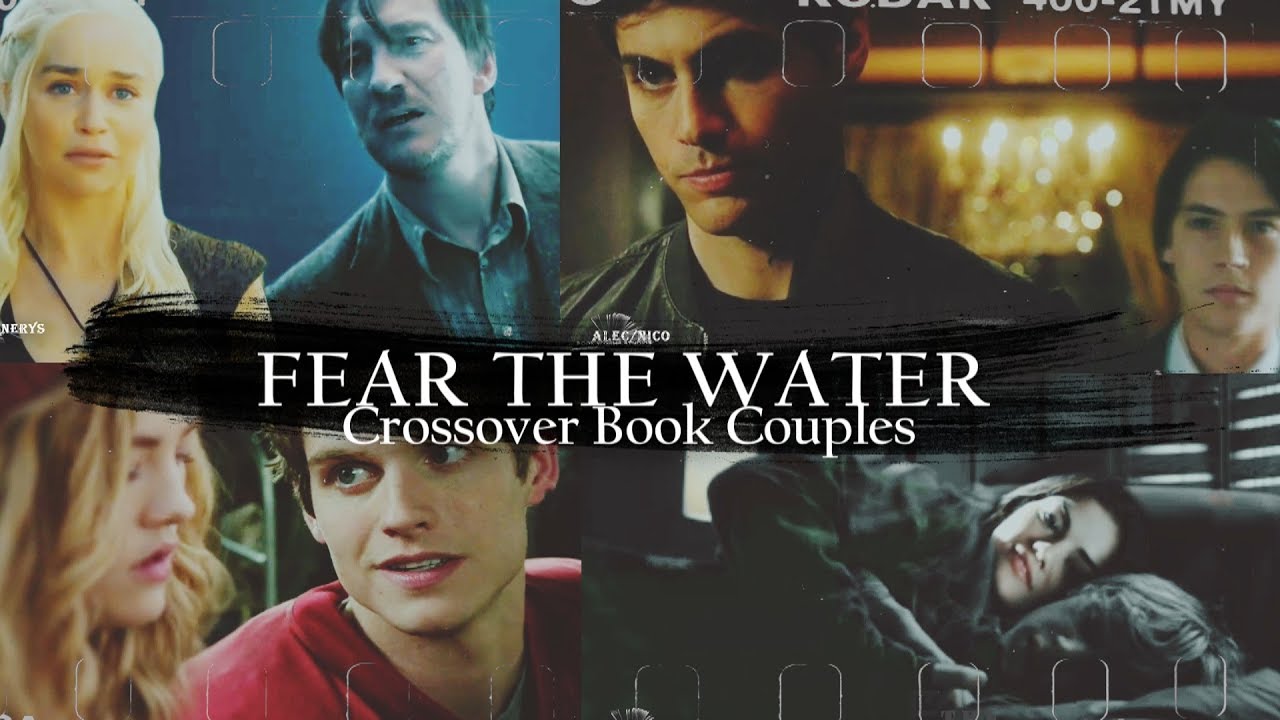 Fear the water... {MultiBook Crossover} | BookWormsStudios