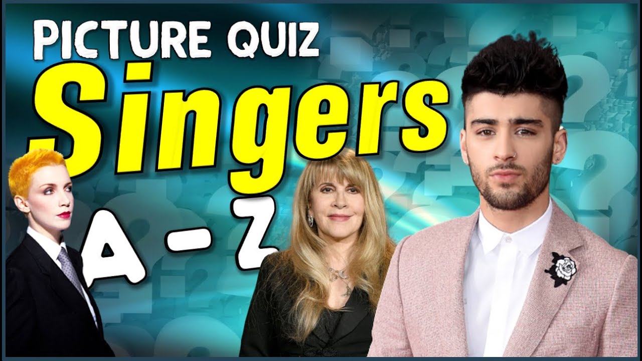 Name These Singers From A-Z | Picture Quiz