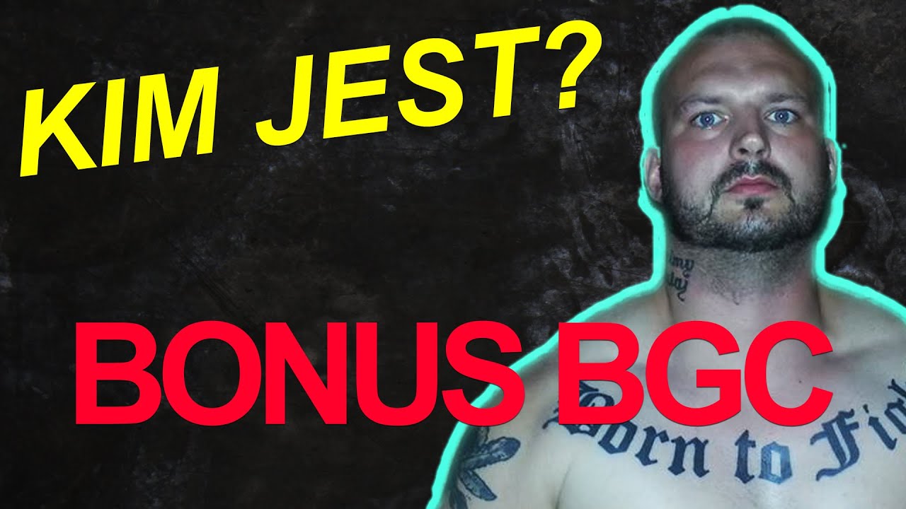 KIM JEST BONUS BGC?