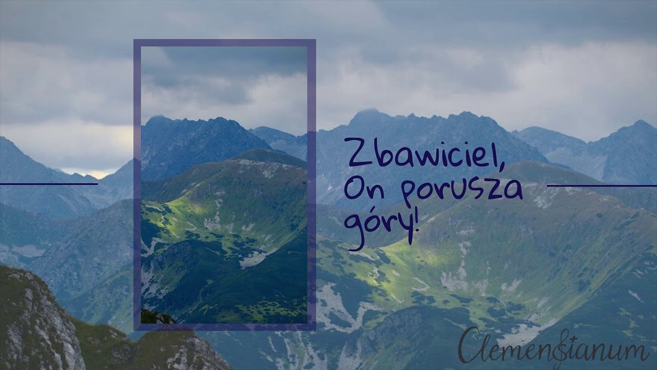 Clemensianum - Zbawiciel, On porusza góry (Mighty to Save)