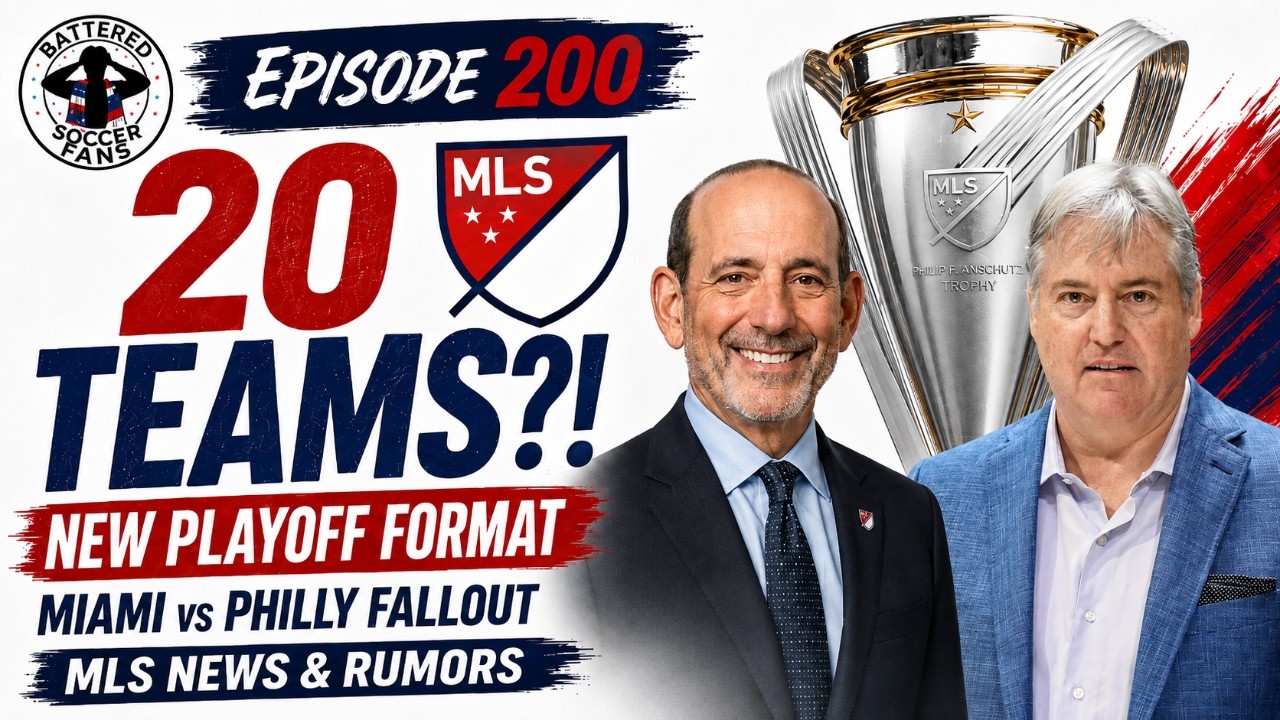 MLS Wants 20 Teams in the Playoffs?! | Episode 200 + Miami/Philly Fallout & MLS News