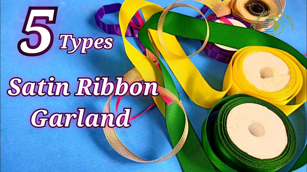 5 Different Varieties of Satin Ribbon Garlands