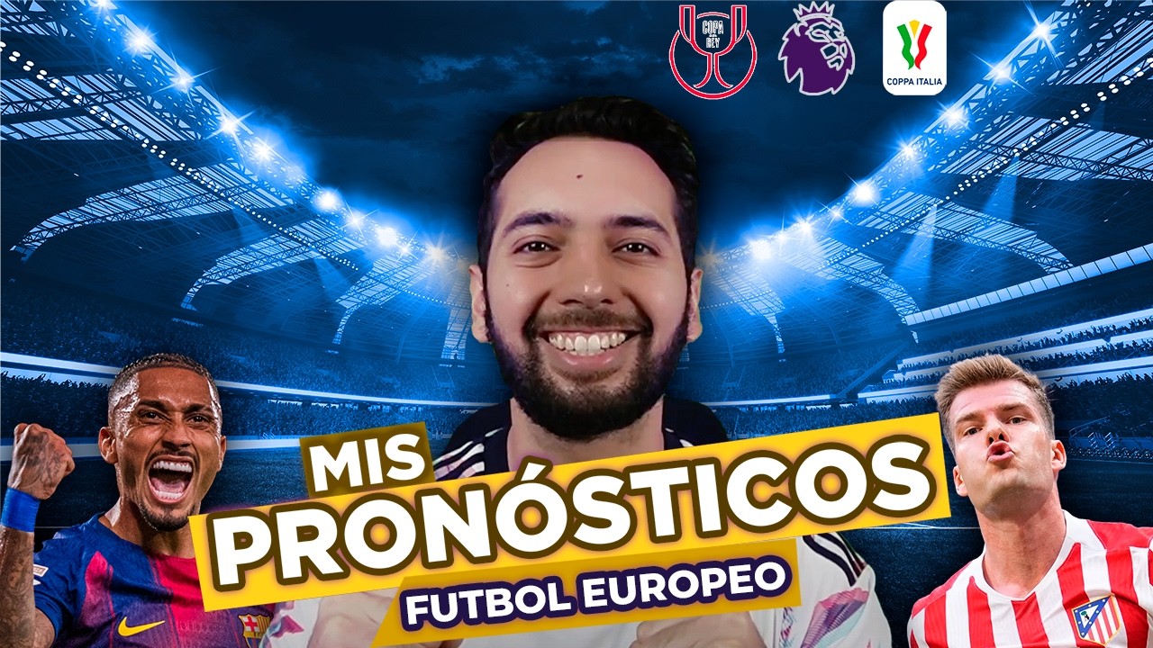 PRON&Oacute;STICOS FUTBOL EUROPEO ⚽️🏆 | PREMIER LEAGUE | COPA DEL REY | COPPA ITALIA | APUESTAS DEPORTIVAS
