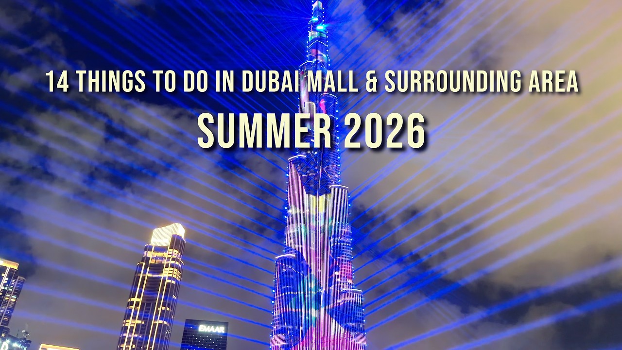 14 Things to Do in Dubai Mall & Surrounding Area &mdash; Summer 2026 🇦🇪 | Best  Attractions & Experiences