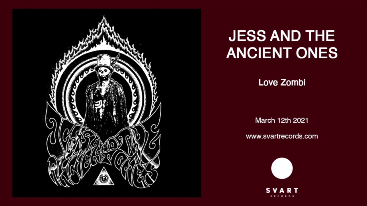 Jess And The Ancient Ones - Love Zombi (Official Audio)