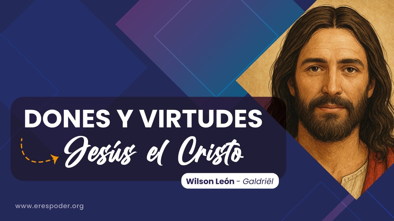 DONES Y VIRTUDES - Jesús el Cristo