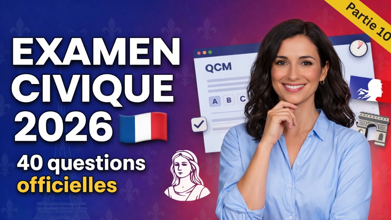 Examen civique 2026 🇫🇷 : Test de 40 questions officielles pour la naturalisation - Partie 10