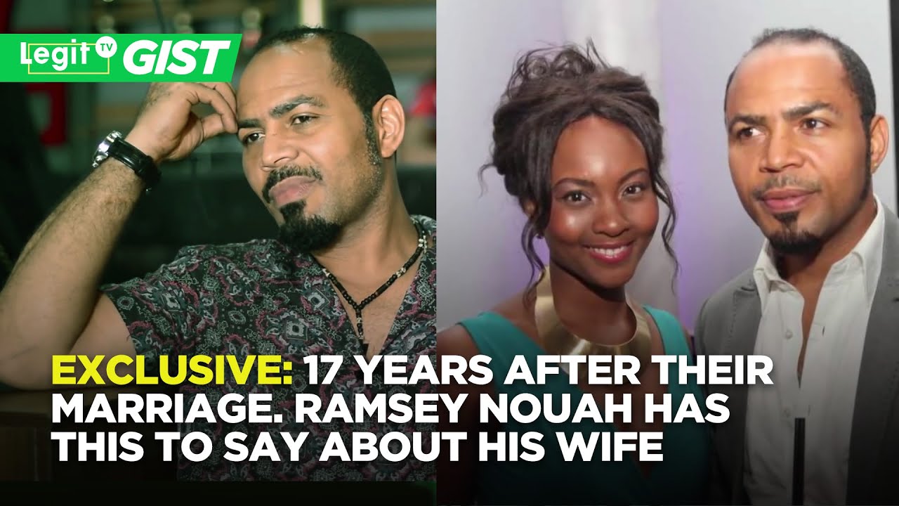 EXCLUSIVE: 17 Years After Their Marriage. Ramsey Nouah Has This to Say About His Wife | Legit TV