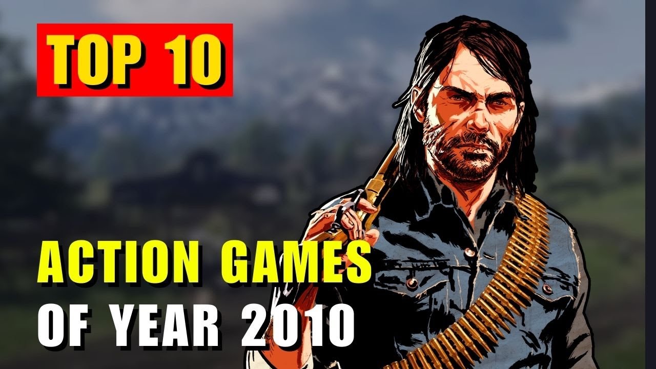 Top 10 Action Games of 2010