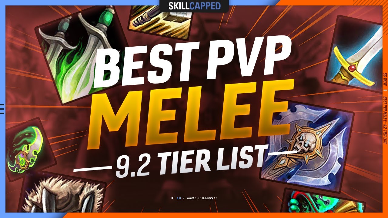 9.2 TIER LIST: BEST MELEE in Shadowlands PvP!