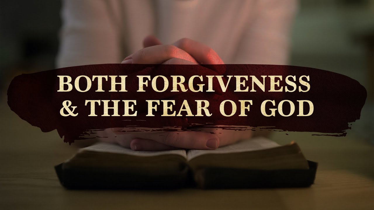 Both Forgiveness and The Fear of God | Pastor How (Tan Seow How)